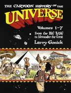 The Cartoon History of the Universe: Volumes 1-7