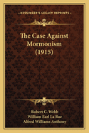 The Case Against Mormonism (1915)