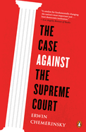 The Case Against the Supreme Court