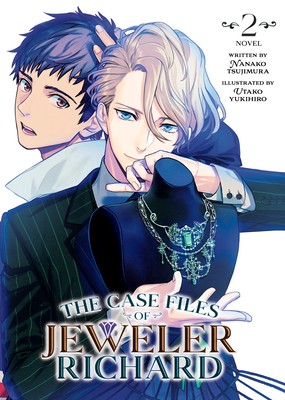 The Case Files of Jeweler Richard (Light Novel) Vol. 2 - Tsujimura, Nanako