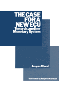 The Case for a New ECU: Towards Another Monetary System