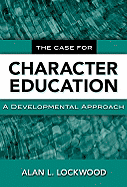 The Case for Character Education: A Developmental Approach