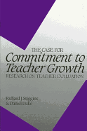 The Case for Commitment to Teacher Growth: Research on Teacher Evaluation