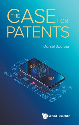 The Case for Patents - Spulber, Daniel F