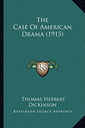 The Case Of American Drama (1915)