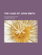 The Case of John Smith: His Heaven and His Hell