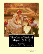 The Case of Richard Meynell (1911). By: Mrs. Humphry Ward, illustrated By: Charles E. Brock: Novel (Original Classics) Charles Edmund Brock (5 February 1870 - 28 February 1938) was a widely published English painter, line artist and book illustrator, who