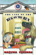 The Case of the Bug on the Run