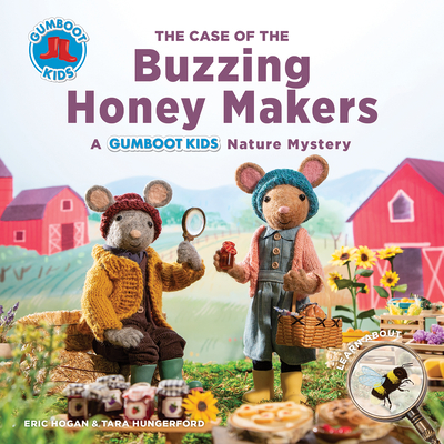 The Case of the Buzzing Honey Makers: A Gumboot Kids Nature Mystery - Hogan, Eric, and Hungerford, Tara