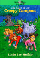 The Case of the Creepy Camp Out - Maifair, Linda Lee