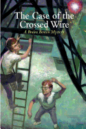 The Case of the Crossed Wire: A Brains Benton Mystery