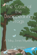 The Case of the Disappearing Frogs: A Toby Jones Mystery