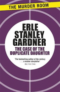 The Case of the Duplicate Daughter: A Perry Mason novel