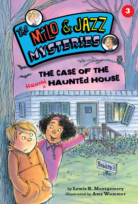 The Case of the Haunted Haunted House (Book 3) - Montgomery, Lewis B.