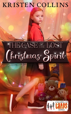 The Case of The Lost Christmas Spirit: Children of Chaos - My Write Hand Va, Susette At (Editor), and Series, Children Of Chaos
