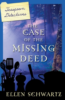 The Case of the Missing Deed - Schwartz, Ellen