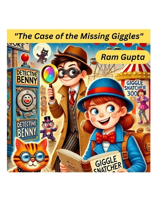 The Case of the Missing Giggles - Gupta, Ram