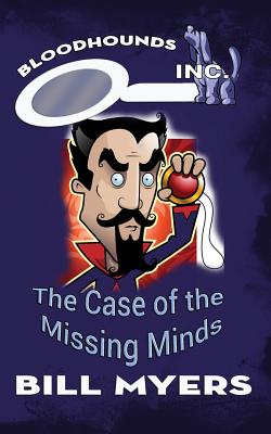 The Case of the Missing Minds - Myers, Bill