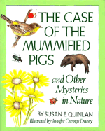 The Case of the Mummified Pigs - Quinlan, Susan E