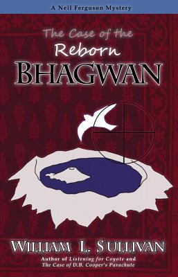 The Case of the Reborn Bhagwan - Sullivan, William L