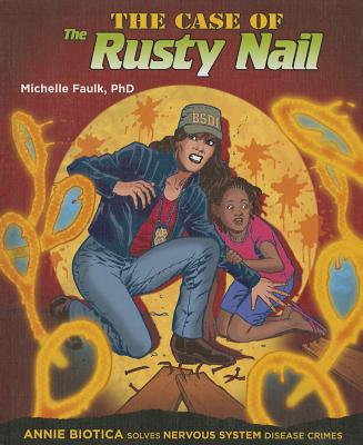 The Case of the Rusty Nail - Faulk Ph D, Michelle