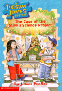 The Case of the Stinky Science Project: The Case of the Stinky Science Project