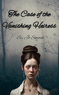 The Case of the Vanishing Heiress