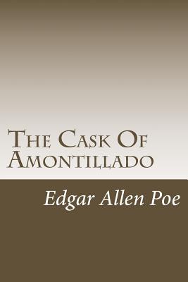 The Cask Of Amontillado - Poe, Edgar Allen