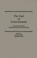 The Cast of Consciousness: Concepts of the Mind in British and American Romanticism