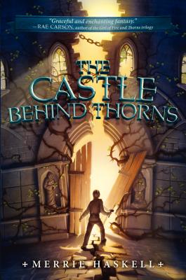 The Castle Behind Thorns - Haskell, Merrie