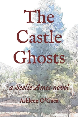 The Castle Ghosts - O'Gaea, Ashleen