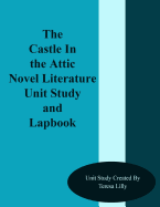 The Castle in the Attic Novel Literature Unit Study and Lapbook