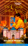 The Castle in the Attic - Winthrop, Elizabeth (Read by), and Words Take Wing Repertory Company (Performed by), and Full Cast (Read by)