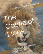 The Castle of Lions: A Discussion of Christian Methodology