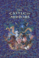 The Castle of Mirrors - Nimmo, Jenny