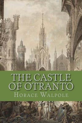 The Castle of Otranto - Abreu, Yordi (Editor), and Walpole, Horace