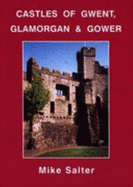 The Castles of Gwent, Glamorgan and Gower