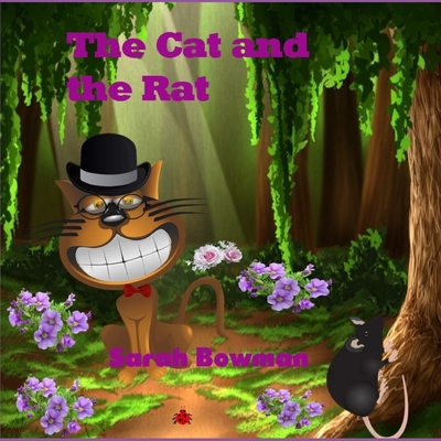 The Cat and the Rat - Bowman, Sarah