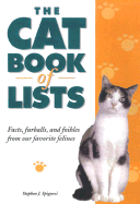 The Cat Book of Lists: Facts, Furballs, and Foibles from Our Favorite Felines