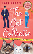 The Cat Collector: A Cozy Mystery Series