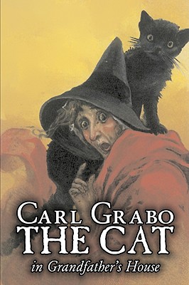 The Cat in Grandfather's House by Carl Grabo, Fiction, Horror & Ghost Stories - Grabo, Carl