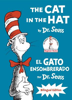 The Cat in the Hat/El Gato Ensombrerado (the Cat in the Hat Spanish Edition): Bilingual Edition - Dr Seuss