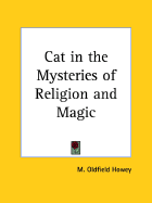 The cat in the mysteries of religion and magic
