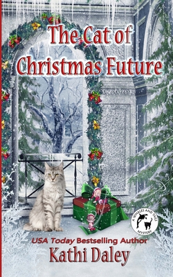 The Cat of Christmas Future - Daley, Kathi