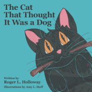 The Cat That Thought It Was a Dog