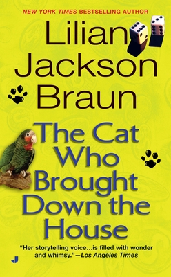 The Cat Who Brought Down the House - Braun, Lilian Jackson
