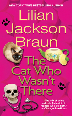 The Cat Who Wasn't There - Braun, Lilian Jackson