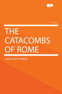 The Catacombs of Rome
