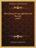 The Catalog of Copyright Renewal Records (1963)