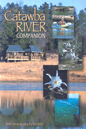 The Catawba River Companion - Price, Bill (Photographer), and Milks, Diane (Text by), and Lambert, Yon (Text by)